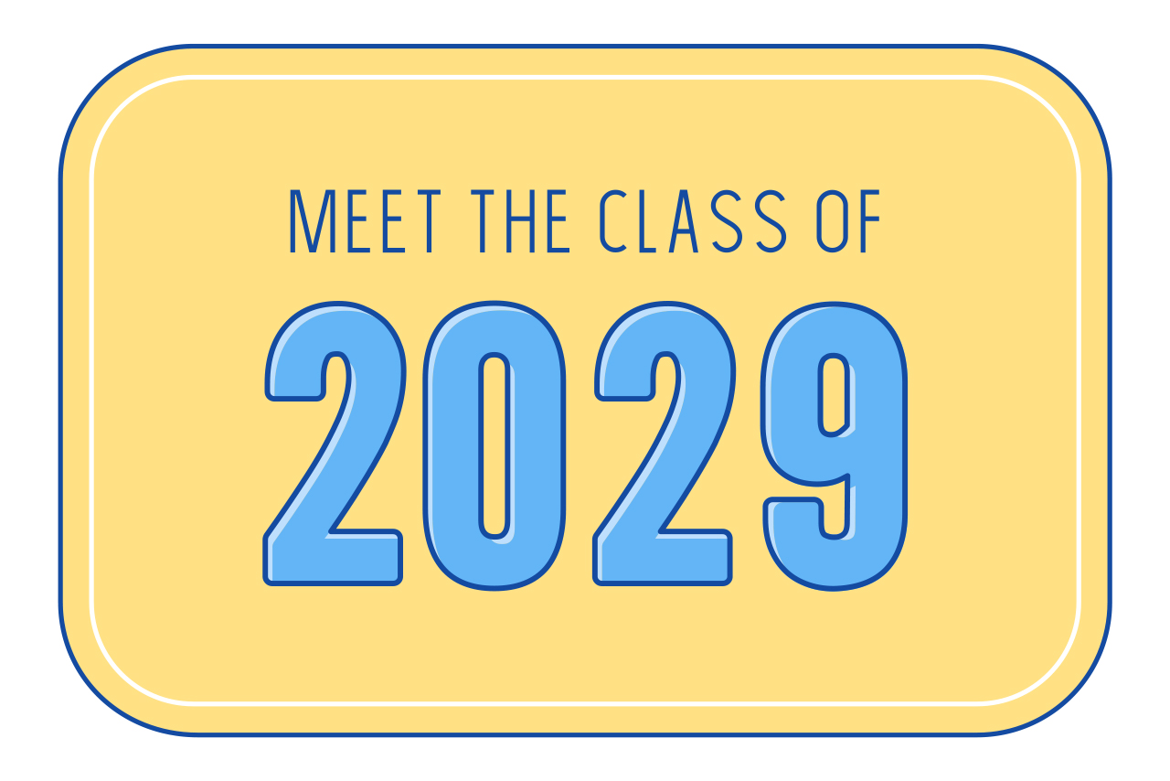 Meet the class of 2029